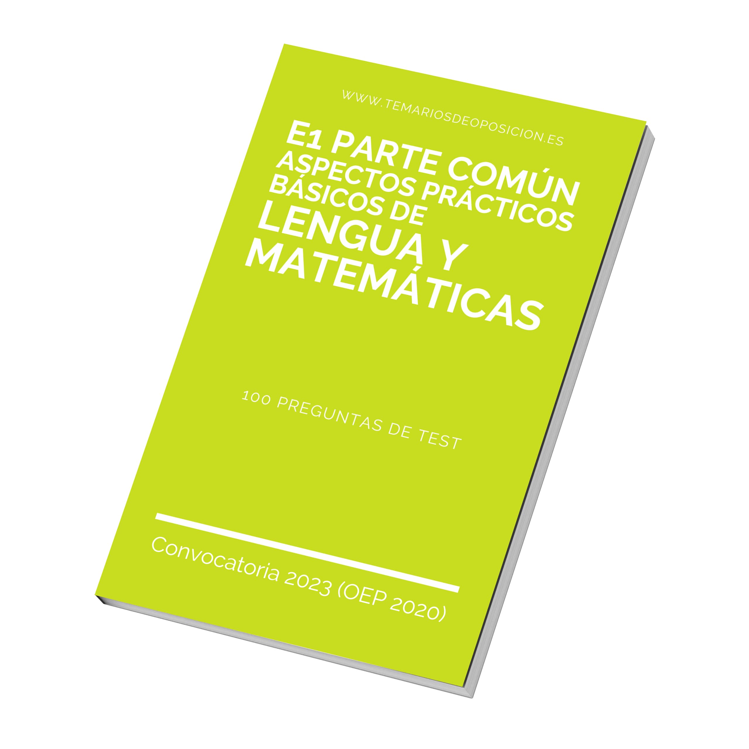 TEST - E1 Parte Común: "Aspectos Prácticos Básicos de LENGUA Y MATEMÁTICAS"