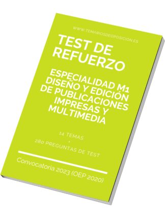 TEST DE REFUERZO Especialidad M1 DISEÑO Y EDICIÓN DE PUBLICACIONES IMPRESAS Y MULTIMEDIA