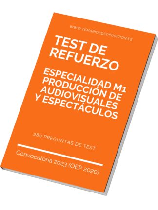 TEST DE REFUERZO Especialidad M1 PRODUCCIÓN DE AUDIOVISUALES Y ESPECTÁCULOS