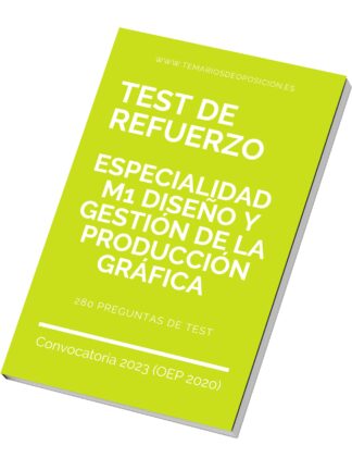 TEST DE REFUERZO Especialidad M1 DISEÑO Y GESTIÓN DE LA PRODUCCIÓN GRÁFICA