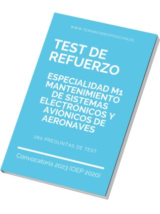 TEST DE REFUERZO Especialidad M1 MANTENIMIENTO DE SISTEMAS ELECTRÓNICOS Y AVIÓNICOS DE AERONAVES